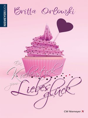 cover image of Ein Kuchenstück zum Liebesglück